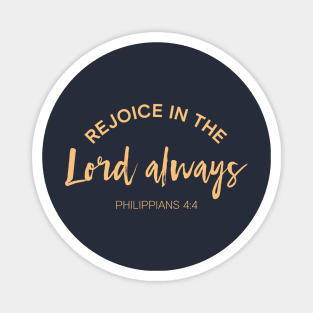 Christian Merch Rejoice in the Lord Always Biblical Verse Quote Magnet